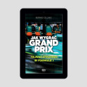 (e-book) Jak wygrać Grand Prix. Tajniki strategii w F1