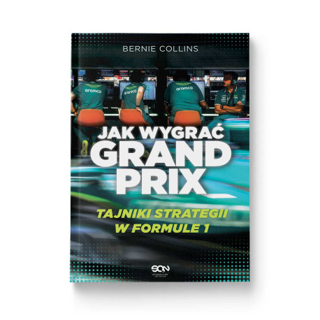 Jak wygrać Grand Prix. Tajniki strategii w F1