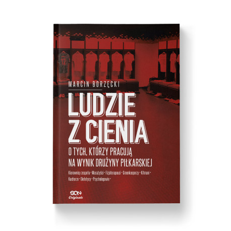 Ludzie z cienia. O tych, którzy pracują na wynik drużyny piłkarskiej