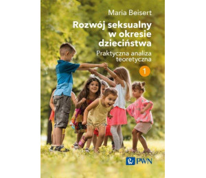 Rozwój seksualny w okresie dzieciństwa T.1