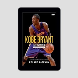 Zdjęcie okładki e-booka Kobe Bryant. Showman. Wydanie II w księgarni Labotiga