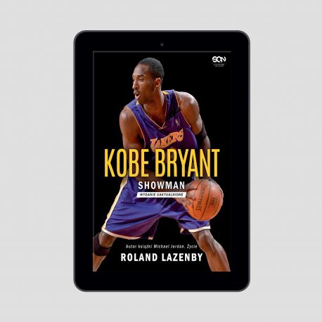 Zdjęcie okładki e-booka Kobe Bryant. Showman. Wydanie II w księgarni Labotiga