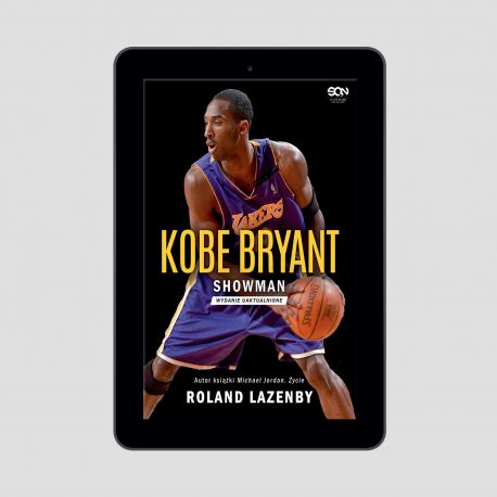 Zdjęcie okładki e-booka Kobe Bryant. Showman. Wydanie II w księgarni Labotiga