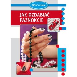 Jak ozdabiać paznokcie