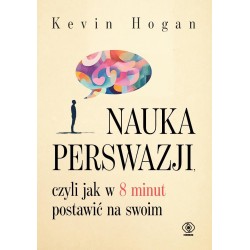 Nauka perswazji, czyli jak w 8 minut postawić...