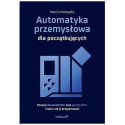 Automatyka przemysłowa dla początkujących