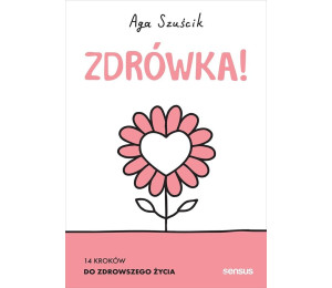 Zdrówka! 14 kroków do zdrowszego życia