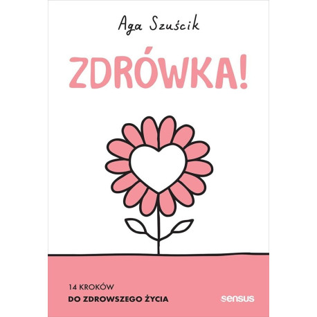 Zdrówka! 14 kroków do zdrowszego życia