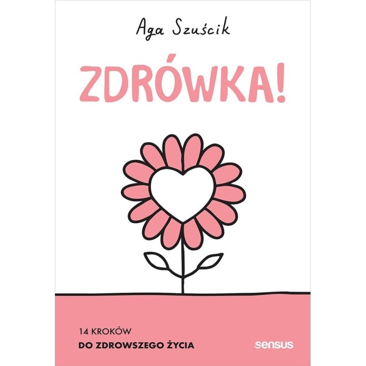 Zdrówka! 14 kroków do zdrowszego życia