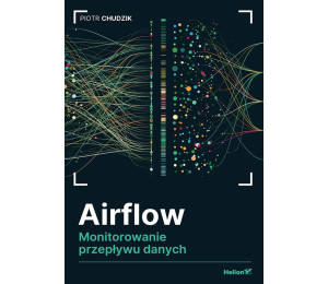 Airflow. Monitorowanie przepływu danych