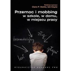 Przemoc i mobbing w szkole, w domu, w miejscu...