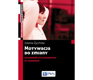 Motywacja do zmiany zachowań ryzykownych...