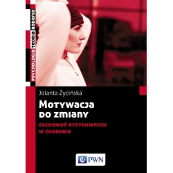 Motywacja do zmiany zachowań ryzykownych...