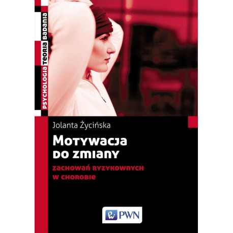 Motywacja do zmiany zachowań ryzykownych...