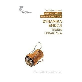 Dynamika emocji. Teoria i praktyka