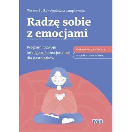 Radzę sobie z emocjami. Program rozwoju...