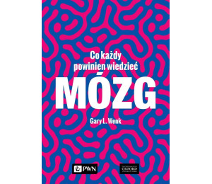 Mózg. Co każdy powinien wiedzieć