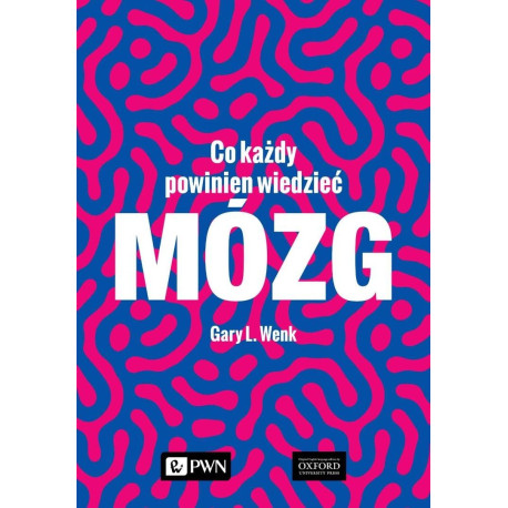 Mózg. Co każdy powinien wiedzieć