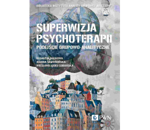 Superwizja psychoterapii. Podejście grupowo...
