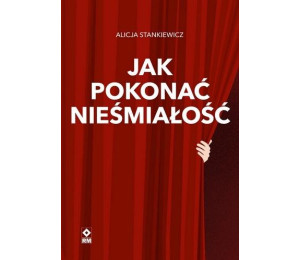 Jak pokonać nieśmiałość