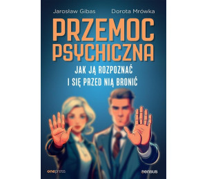 Przemoc psychiczna. Jak ją rozpoznać i...