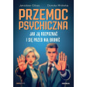 Przemoc psychiczna. Jak ją rozpoznać i...