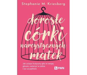 Dorosłe córki narcystycznych matek