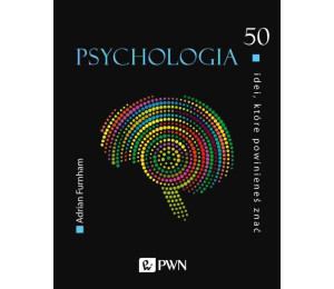 50 idei, które powinieneś znać. Psychologia