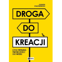 Droga do kreacji, czyli trening twórczości XXI w.