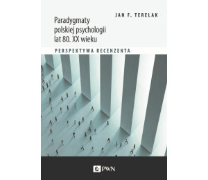 Paradygmaty polskiej psychologii lat 80. XX wieku