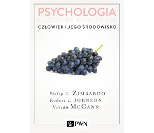 Psychologia. Kluczowe koncepcje T.5 Człowiek i ...