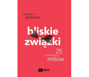 Bliskie związki. 25 największych mitów