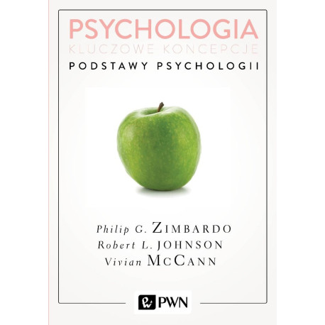 Psychologia. Kluczowe koncepcje T.1: Podstawy psyc