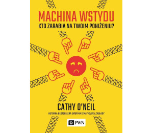 Machina wstydu. Kto zarabia na twoim poniżeniu