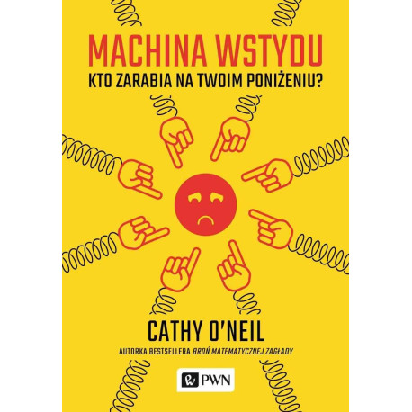 Machina wstydu. Kto zarabia na twoim poniżeniu