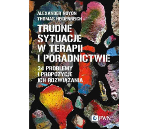 Trudne sytuacje w terapii i poradnictwie