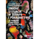 Trudne sytuacje w terapii i poradnictwie