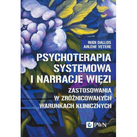 Psychoterapia systemowa i narracje więzi