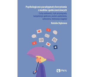 Psychologiczne paradygmaty korzystania z mediów...