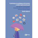 Psychologiczne paradygmaty korzystania z mediów...