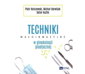 Techniki małoinwazyjne w ginekologii plastycznej