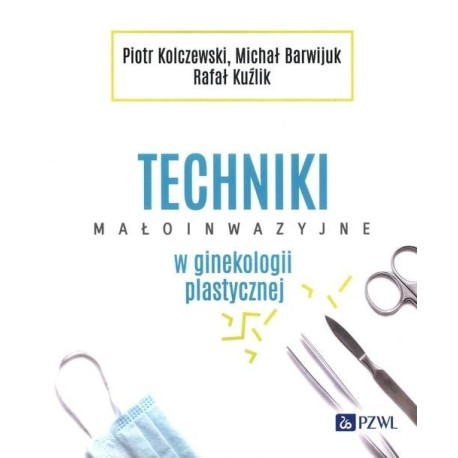 Techniki małoinwazyjne w ginekologii plastycznej