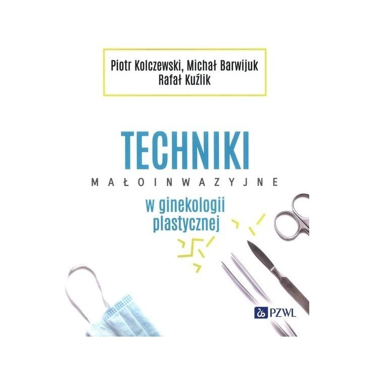 Techniki małoinwazyjne w ginekologii plastycznej