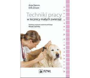 Techniki pracy w lecznicy małych zwierząt