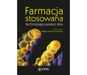 Farmacja stosowana Technologia postaci leku