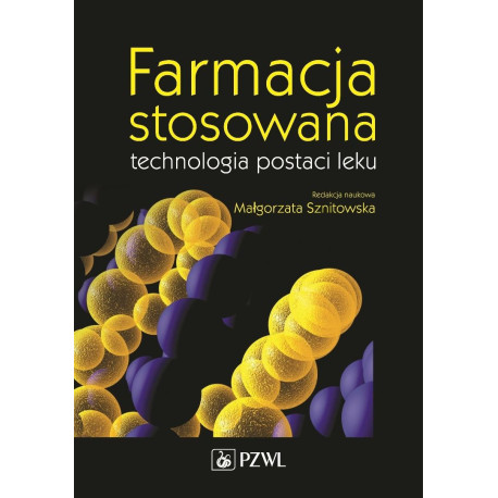 Farmacja stosowana Technologia postaci leku