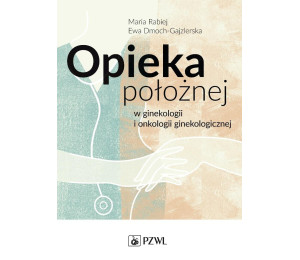 Opieka położnej w ginekologii i onkologii gineko.