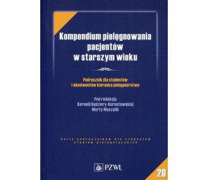 Kompendium pielęgnowania pacjentów w starszym..