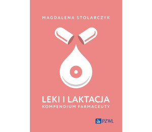 Leki i laktacja. Kompendium farmaceuty