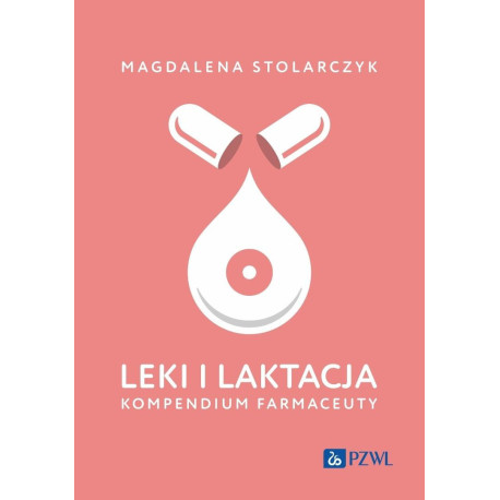 Leki i laktacja. Kompendium farmaceuty